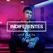 Capa do Single/EP "Indiferentes", de Jhay Carlos