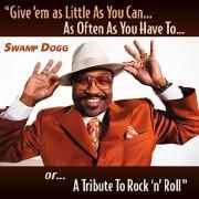 Give 'em As Little As You Can...As Often As You Have To...Or...A Tribute To Rock 'n' Roll