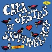 Cała jesteś w skowronkach
