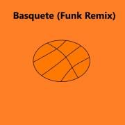 Basquete (Funk Remix)