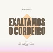 Capa do Single/EP "Exaltamos o Cordeiro (part. Ana Paula Rocha e Marcelo Barone)", de Central MSC