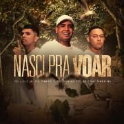 Nasci Pra Voar (part. MC Lele Jp e MC Murilo Mt)}