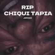 Capa do Single/EP "RIP CHIQUI TAPIA", de Jero22