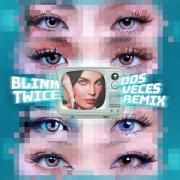 Blink Twice (Dos Veces Remix) (part. BINI)