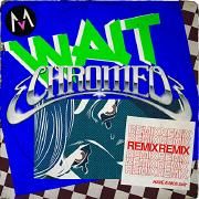 Wait (Chromeo Remix)}