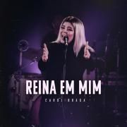 Reina em Mim}