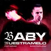 Baby Muéstramelo (part. Faiter4K)}