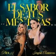 Capa do Single/EP "El Sabor de Tus Mentiras (part. Ingrid Contreras)", de DiDi R