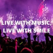 Live With Music, Live With Smile}