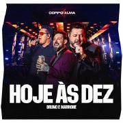 Hoje Às Dez (part. Bruno & Marrone)}