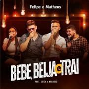 Portada de Sencillo/EP "Bebe, Beija e Trai (part. Felipe e Matheus)", de Luiza & Maurílio