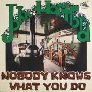 Nobody Knows What You Do