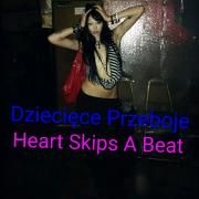 Heart Skips A Beat}