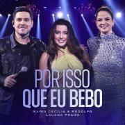 Por Isso Que Eu Bebo (part. Maria Cecília & Rodolfo) (Ao Vivo)}
