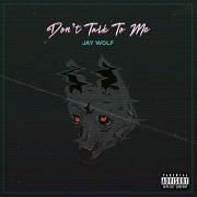 Don't Talk to Me}