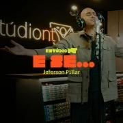 Portada de Sencillo/EP "E Se... ", de Jeferson Pillar