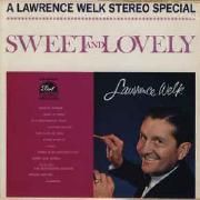 A Lawrence Welk Stereo Special: Sweet And Lovely}