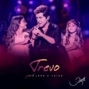 Trevo (part. Lara e Luiza)}