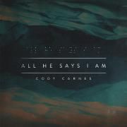 All He Says I Am