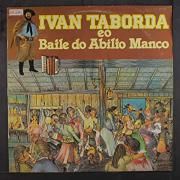 Ivan Taborda e o Baile do Abílio Manco}