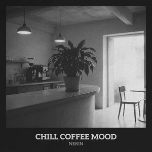 Portada del álbum "Chill Coffee Mood", de Nerin