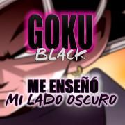 Goku Black: me Enseno mi Lado Oscuro