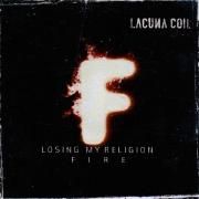 Losing My Religion / Fire}