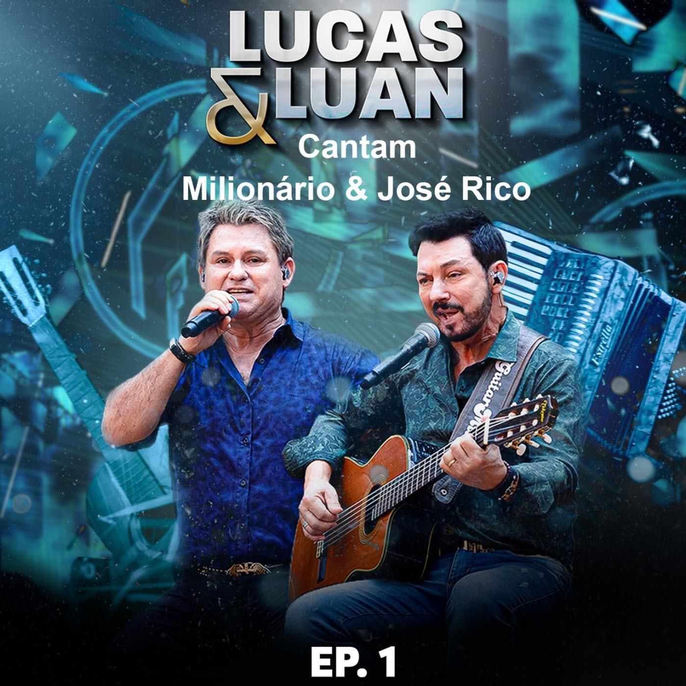 Cantam Milionário e José Rico, Vol. 1  Single/EP de Lucas e Luan 