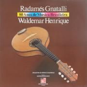 Radamés Gnattali & Waldemar Henrique (part. Radamés Gnattali e Orquestra de Blumenau)