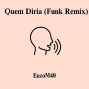 Quem Diria (Funk Remix)}