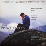 As Canções De Fé De Roberto Carlos & Erasmo Paz Ao Vivo
