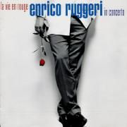 La Vie En Rouge (Enrico Ruggeri In Concerto)