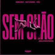 Sem Chão (Mamemolência) (part. Dubdogz e Watzgood)}