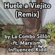 Huele a Viejito (remix) (part. Marxism y Influenced Kidd)