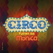 Capa do Single/EP "Circo Turma da Mônica: O Primeiro Circo do Novo Mundo", de Turma da Mônica