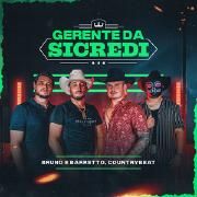 Gerente da Sicredi (part. Bruno e Barretto)}