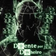 Doente Por Dinheiro (Walter White/Heinsenberg)
