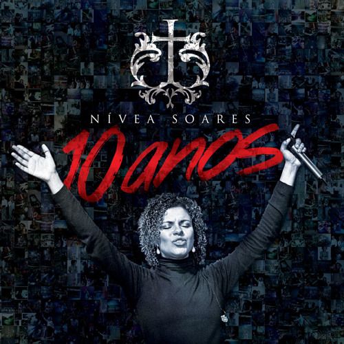 Portada del álbum "10 Anos", de Nívea Soares