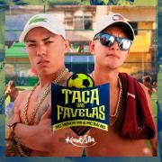 Taça Das Favelas (part. MC Rái BG)}