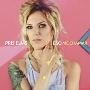 Capa do Single/EP "É Só Me Chamar", de Pris Elias