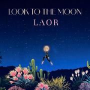 Capa do Single/EP "Look To The Moon", de LAOR