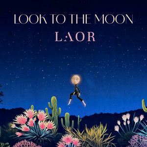 Capa do álbum "Look To The Moon", de LAOR