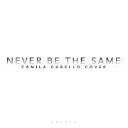 Never Be the Same}