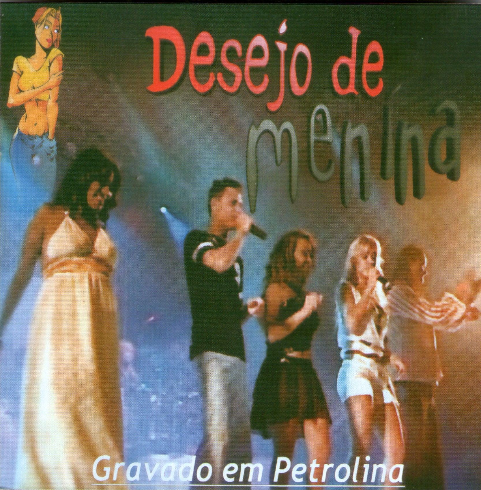 Ao Vivo Em Petrolina | Álbum de Desejo de Menina - LETRAS.MUS.BR