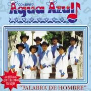 Capa do Álbum "Palabra de Hombre", de Conjunto Agua Azul