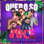 Quero Só Você (part. MC Tuto, Grelo, DG e Batidão Stronda)