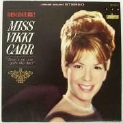 Discovery! Miss Vikki Carr}