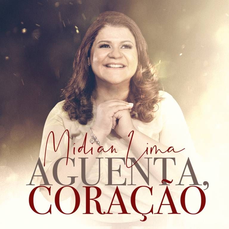 Aguenta Coração | Single De Midian Lima - LETRAS.MUS.BR