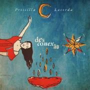 Portada de Sencillo/EP "Desconexão", de Priscilla Lacerda
