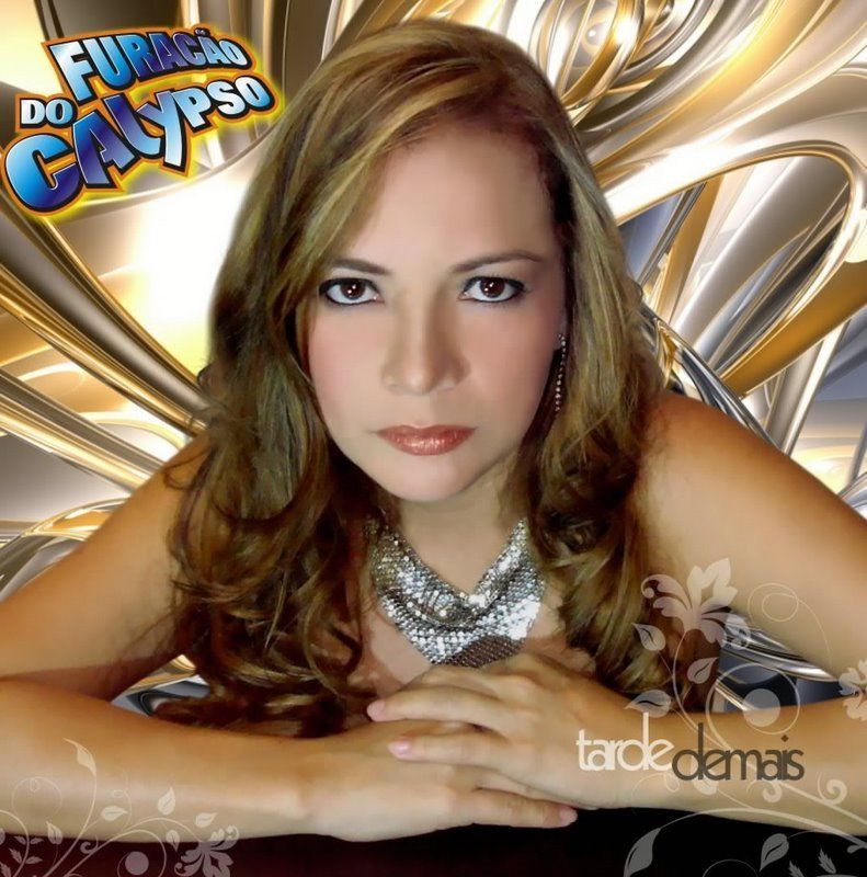 Tarde Demais  Álbum de Furacão do Calypso 